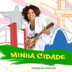 Minha Cidade - Single - Margareth Menezes Minha Cidade - Single - Margareth Menezes