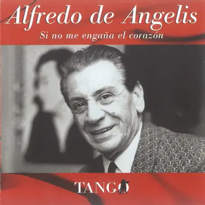 Si No Me Engaña el Corazón - Alfredo De Angelis