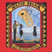 Major Organ And The Adding Machine - Life Form (Transmission Received)