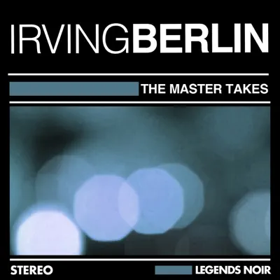 The Master Takes - Irving Berlin