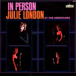 In Person At the Americana - Julie London