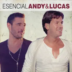 Esencial Andy & Lucas - Andy & Lucas