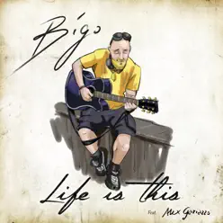 Life Is This (feat. Alex Gariazzo) - Single - Bigo Life Is This (feat. Alex Gariazzo) - Single - Bigo