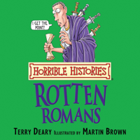 Terry Deary & Martin Brown - Horrible Histories: Rotten Romans (Unabridged) artwork