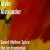 Sweet Mellow Spice the Instrumental - Single album lyrics, reviews, download