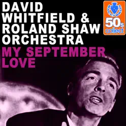 My September Love (Remastered) - Single - Roland Shaw & His Orchestra My September Love (Remastered) - Single - Roland Shaw & His Orchestra