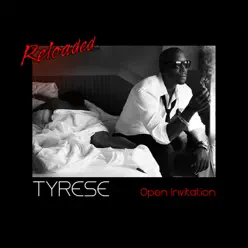 Open Invitation: Reloaded - Tyrese