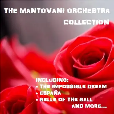 The Mantovani Orchestra Collection - Mantovani The Mantovani Orchestra Collection - Mantovani