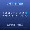 Stream & download Toolroom Knights Radio - April 2014