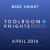 Toolroom Knights Radio - April 2014