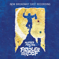 Various Artists - Fiddler on the Roof (New Broadway Cast Recording) artwork