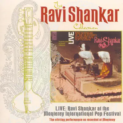 The Ravi Shankar Collection: Live: Ravi Shankar at the Monterey International Pop Festival - Ravi Shankar