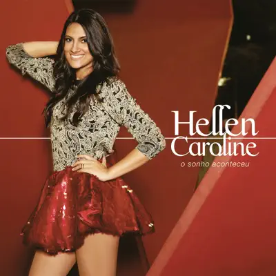 O Sonho Aconteceu - Hellen Caroline O Sonho Aconteceu - Hellen Caroline