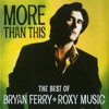Bryan Ferry - Don't stop the dance