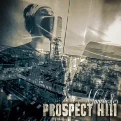 Manchester - Single by Prospect Hill album reviews, ratings, credits