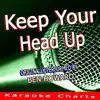 Keep Your Head Up (Originally Performed by Ben Howard) [Karaoke Version] song lyrics