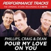 Phillips, Craig & Dean - Pour My Love On You