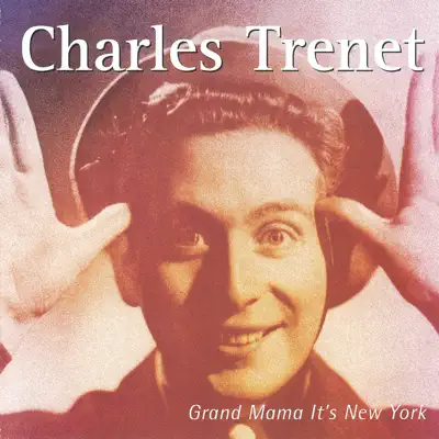 Grand Mama It's New York - Charles Trénet