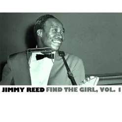 Find the Girl, Vol. 1 - Jimmy Reed