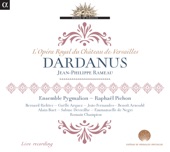 Rameau: Dardanus (Live Recording at l'Opéra Royal du Château de Versailles)