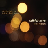 Child Is Born (feat. Almuth Schulz & Juliane Gilbert) artwork