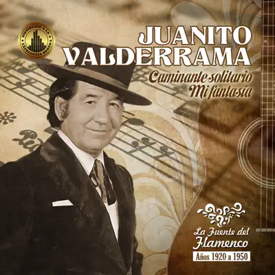Caminante Solitario - Juanito Valderrama Caminante Solitario - Juanito Valderrama