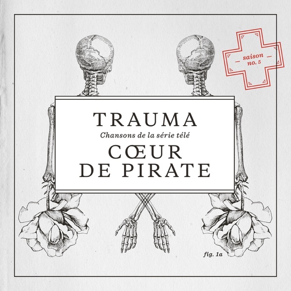 Trauma - Chansons de la série télé (Saison No. 5) - Cœur de pirate