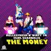 The Money (Melleefresh vs. Dirty 30 vs. Scandalis) - Single album lyrics, reviews, download