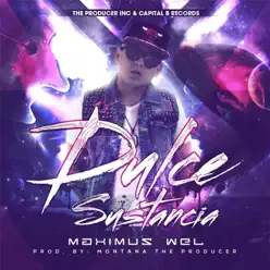 Dulce Sustancia - Single - Maximus Wel Dulce Sustancia - Single - Maximus Wel