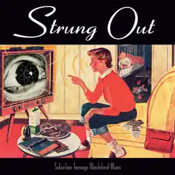 Suburban Teenage Wasteland Blues (Reissue) - Strung Out