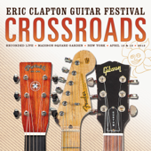 Crossroads Guitar Festival 2013 (Live) - Eric Clapton