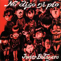 No Digo Ni Pío - Javier Batanero