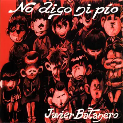 No Digo Ni Pío - Javier Batanero