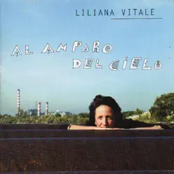 Al Amparo del Cielo - Liliana Vitale