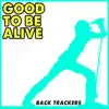 Good To Be Alive (Instrumental) - Single album lyrics, reviews, download