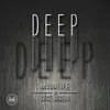 Deep (feat. CeCe Rogers) - Single album lyrics, reviews, download