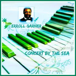 Concert By the Sea - Erroll Garner Concert By the Sea - Erroll Garner