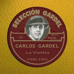 La Violeta (1930-1931) - Carlos Gardel