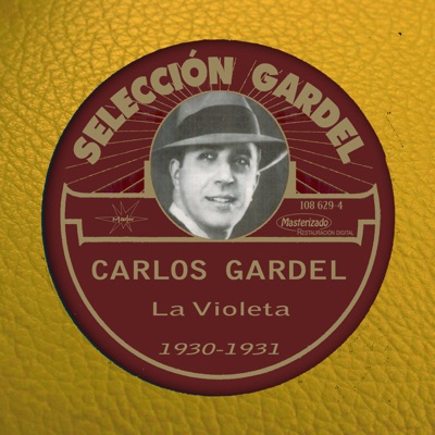 La Violeta (1930-1931) - Carlos Gardel