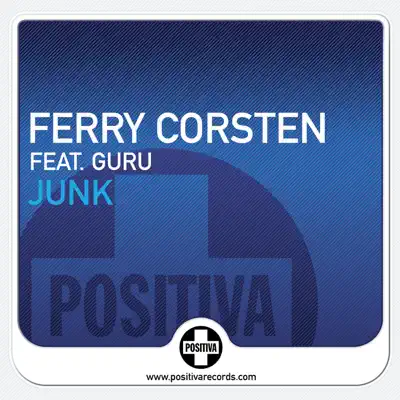 Junk (D Ramirez Remix) - Single [feat. Guru] - Single - Ferry Corsten