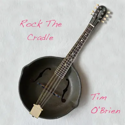 Rock the Cradle - Single - Tim O'Brien