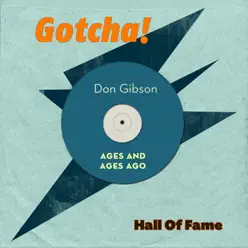 Ages and Ages Ago (Hall of Fame) - Don Gibson