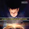A Child's Christmas In Bethlehem album lyrics, reviews, download