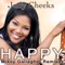 Happy (Mikey Gallagher Remix) [Radio Edit] - Judy Cheeks lyrics