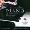 Tres Conciertos para Piano de Compositores Mexicanos album lyrics, reviews, download