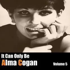 It Can Only Be Alma Cogan, Vol. 5 - Alma Cogan