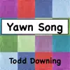 Yawn Song song lyrics