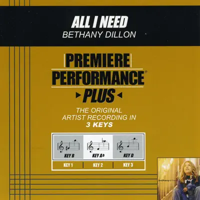 Premiere Performance Plus: All I Need - EP - Bethany Dillon