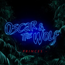 Oscar and the Wolf - Princes