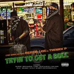 Tryin' to Get a Bucc by Reece Loc & Thaboi P album reviews, ratings, credits